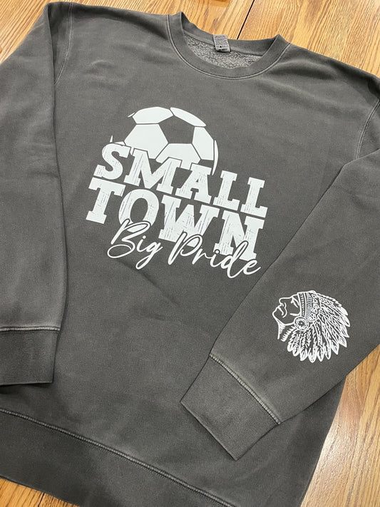 Soccer SMALL TOWN Big Pride Independent Trading Co. - Midweight Pigment-Dyed Crewneck Sweatshirt