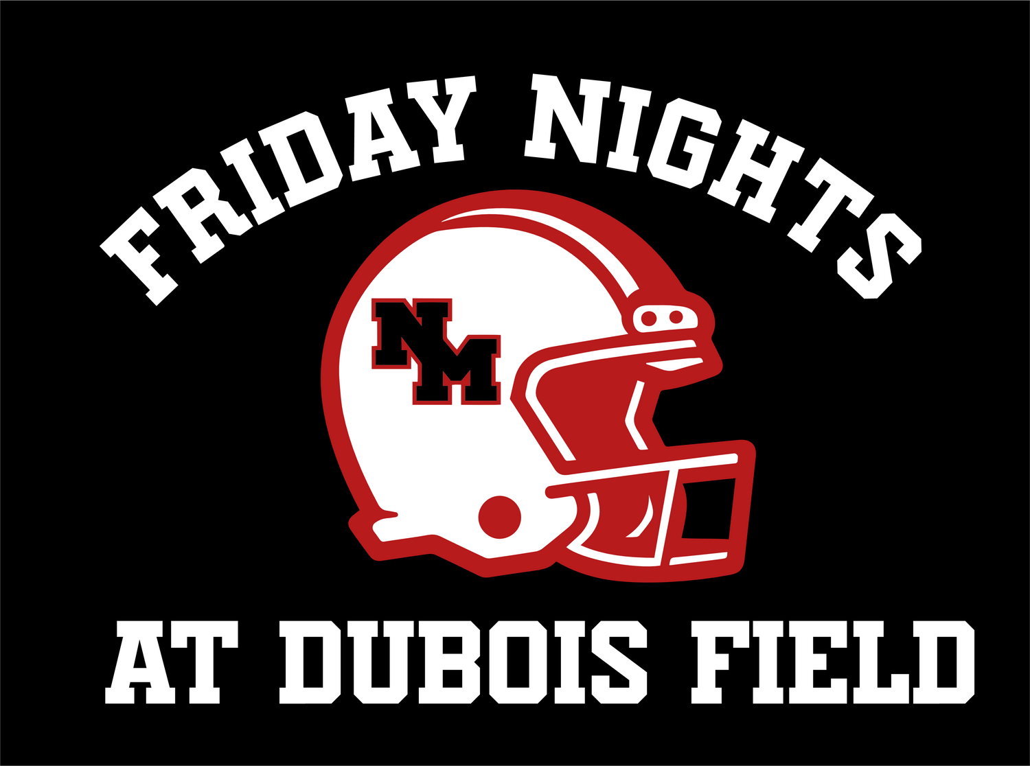 FRIDAY NIGHTS at DUBOIS FIELD Shirts